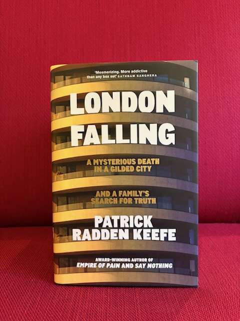 London Falling : A Mysterious Death in a Gilded City and a Family’s Search for Truth by Patrick Radden Keefe