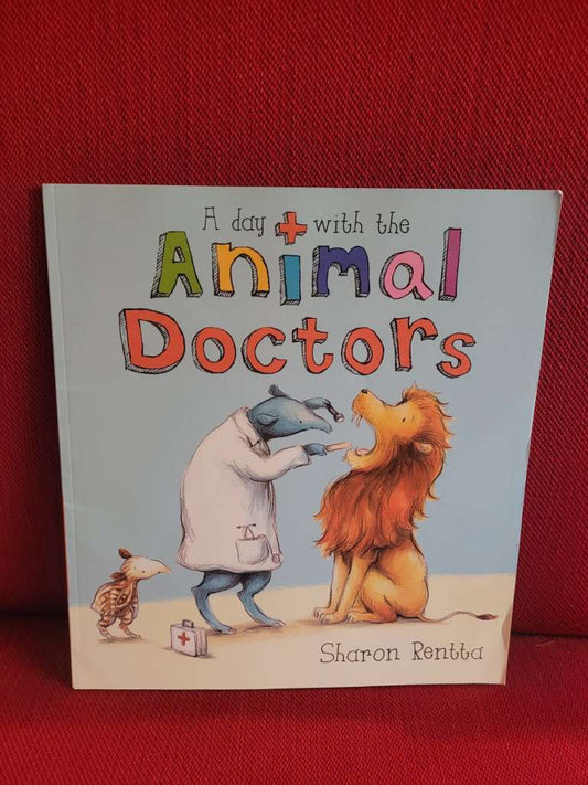 A Day with the Animal Doctors by Sharon Rentta