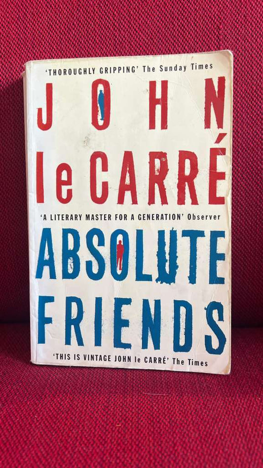 Absolute Friends by John le Carre