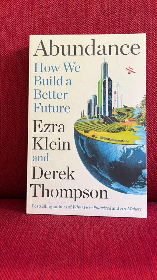 Abundance by Ezra Klein and Derek Thompson