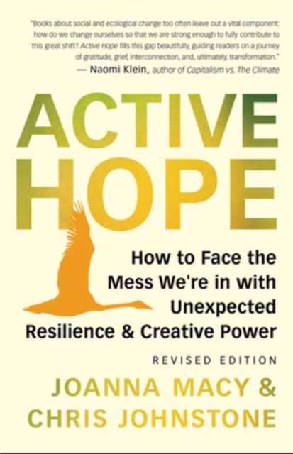 Active Hope by Joanna Macy and Chris Johnstone