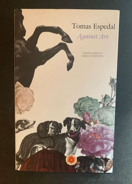 Against Art by Tomas Espedal