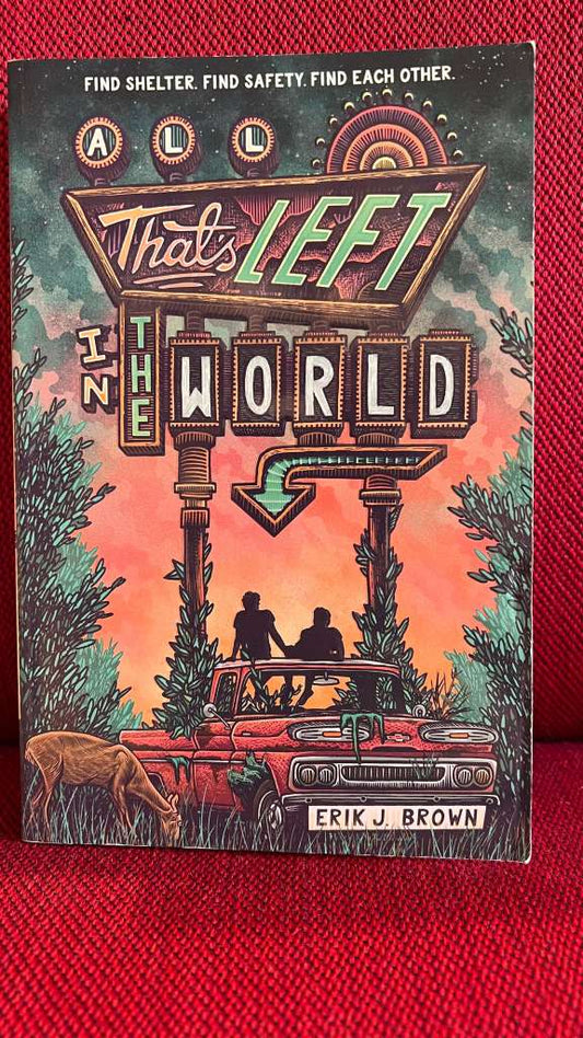 All That's Left in the World by Erik J. Brown