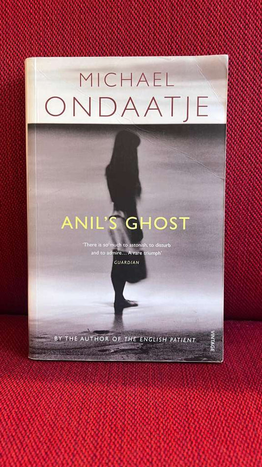 Anil's Ghost by Michael Ondaatje