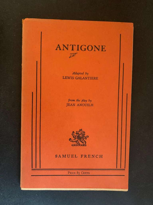 Antigone by Jean Anouilh, Adapted by Lewis Galantiere