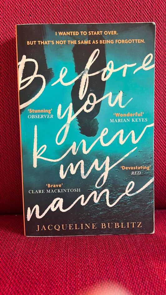 Before You Knew My Name by Jacqueline Bublitz