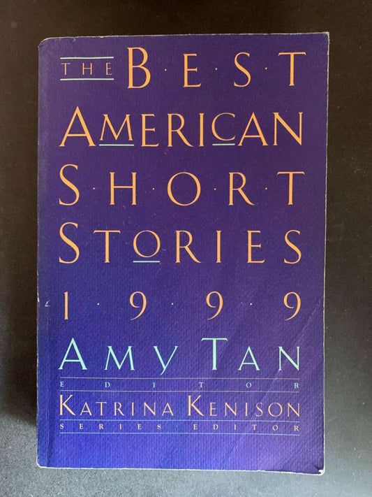 The Best American Short Stories 1999 by Katrina Kenison and Amy Tan