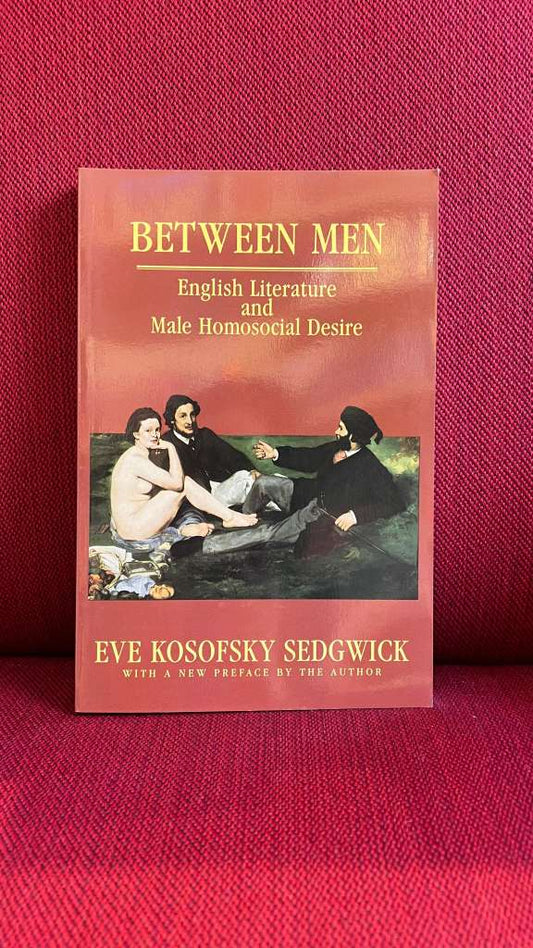 Between Men by Eve Kosofsky Sedgwick