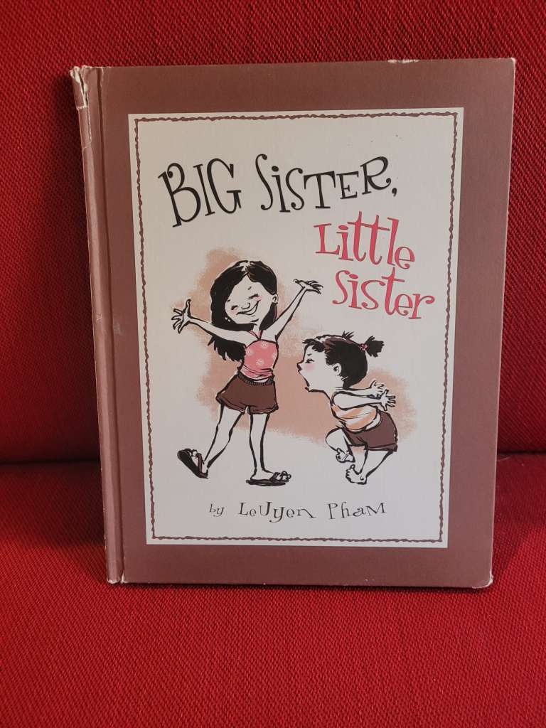 Big Sister, Little Sister by LeUyen Pham