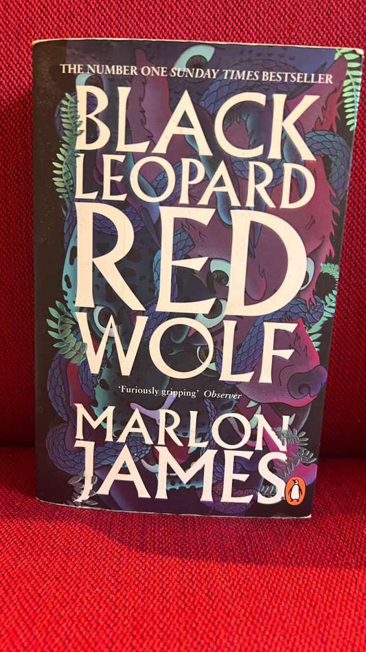 Black Leopard, Red Wolf : Dark Star Trilogy Book 1 by Marlon James