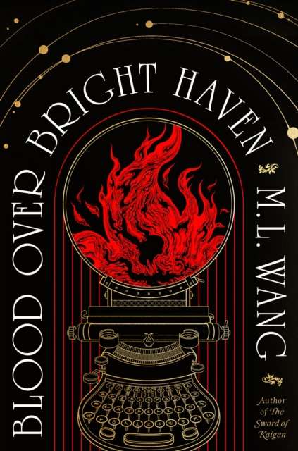 Blood Over Bright Haven by M.L. Wang