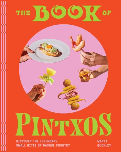 The Book of Pintxos by Marti Buckley