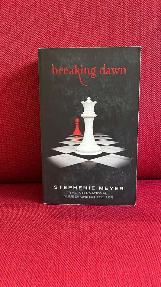 Breaking Dawn by Stephenie Meyer