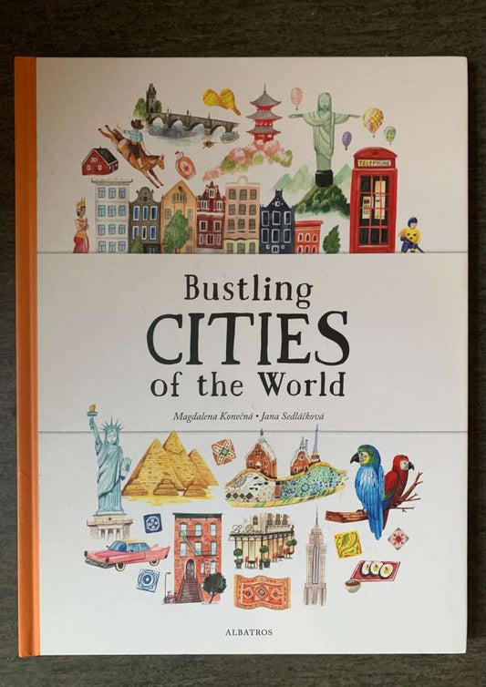 Bustling Cities of the World by Magdelena Konecna and Jana Sedlackova