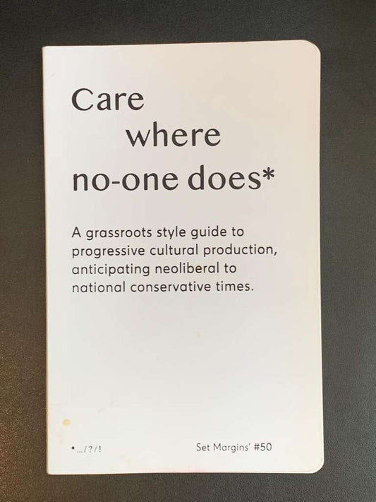 Care Where No-One Does by Freek Lomme