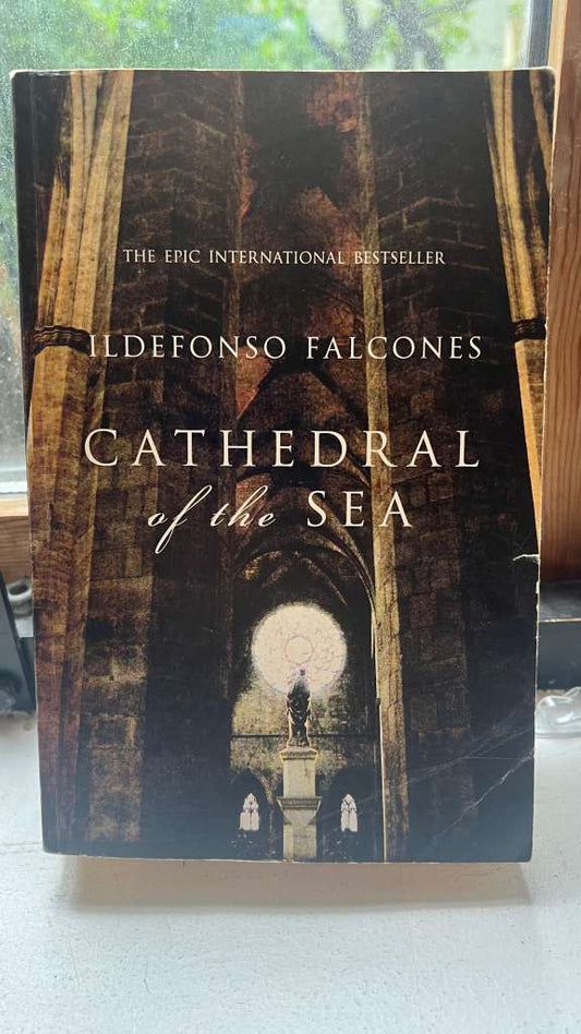 Cathedral of the Sea by Ildefonso Falcones