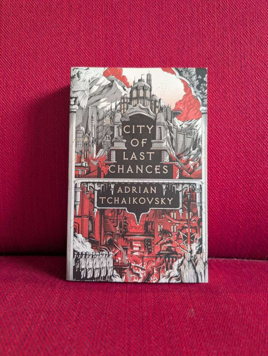 City of last chances by Adrian Tchaikovsky