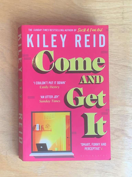 Come and Get It by Kiley Reid