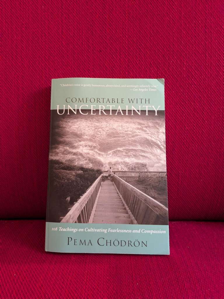 Comfortable With Uncertainty by Pema Chodron