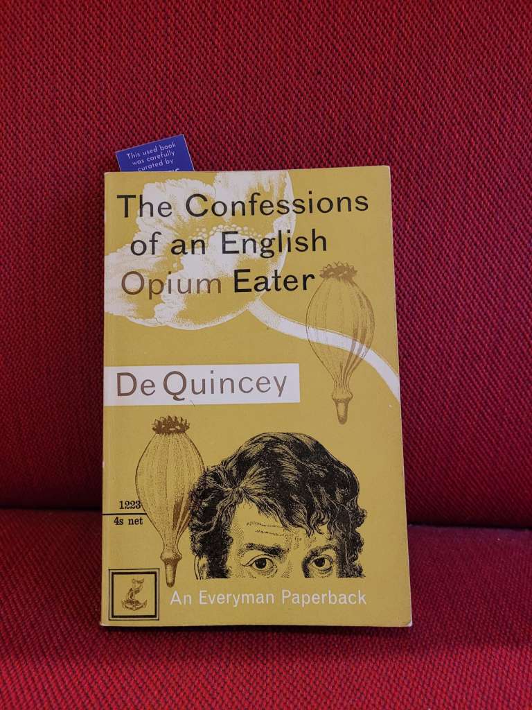 Confessions of an English Opium Eater by Thomas De Quincey
