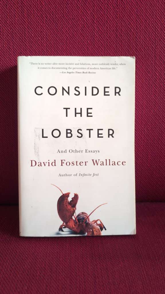 Consider the Lobster and other essays by David Foster Wallace