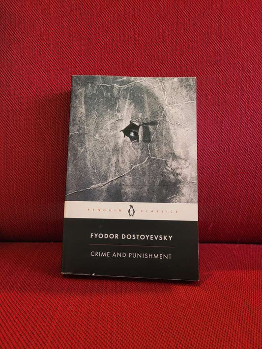 Crime and Punishment by Fyodor Dostoyevsky