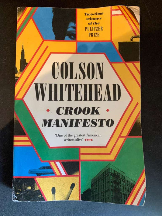 Crook Manifesto by Colson Whitehead