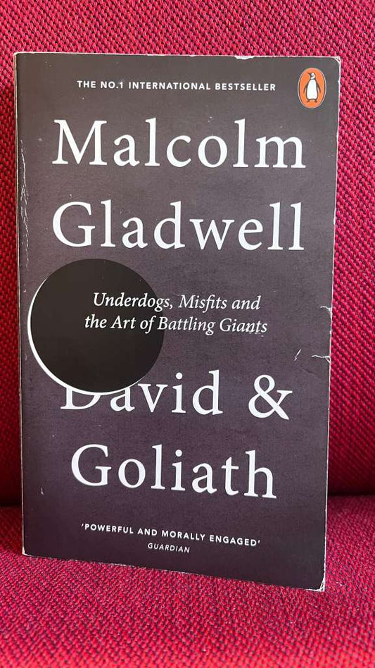 David and Goliath by Malcolm Gladwell