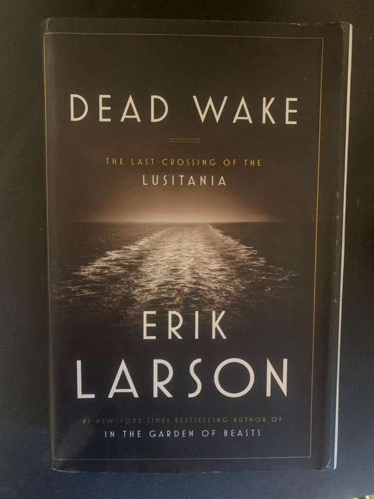 Dead Wake by Erik Larson