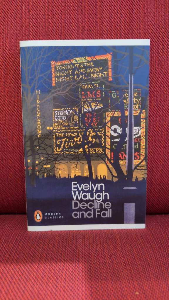 Decline and Fall by Evelyn Waugh