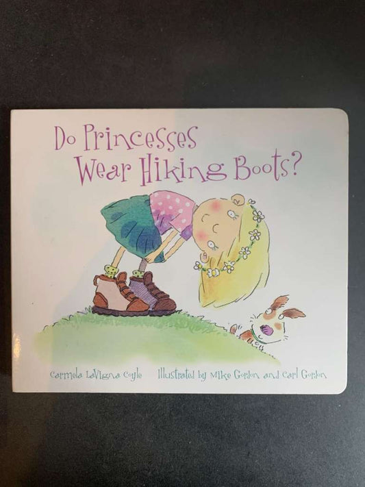Do Princesses Wear Hiking Books? by Carmela LaVigna Coyle