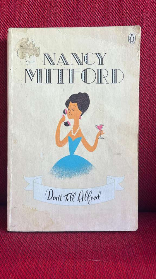 Don't Tell Alfred by Nancy Mitford