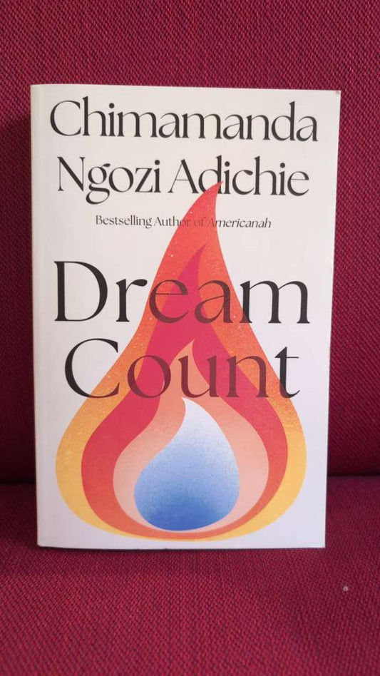 Dream Count by Chimamanda Ngozi Adichie