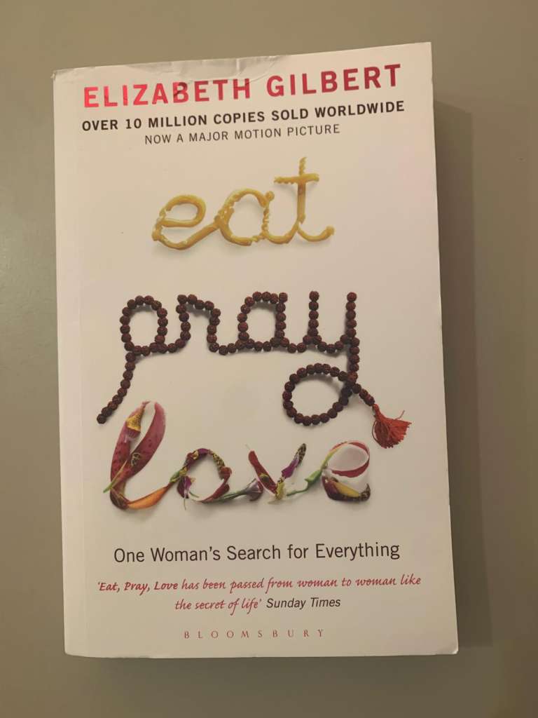 Eat, Pray, Love by Elizabeth Gilbert