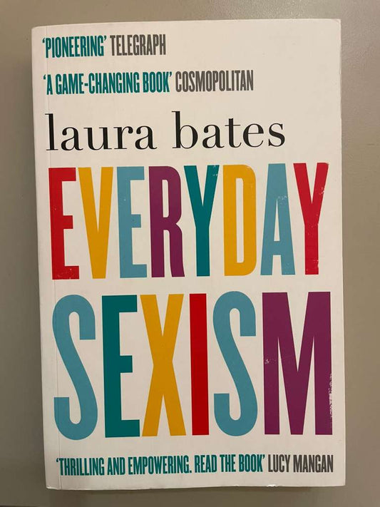 Everyday Sexism by Laura Bates