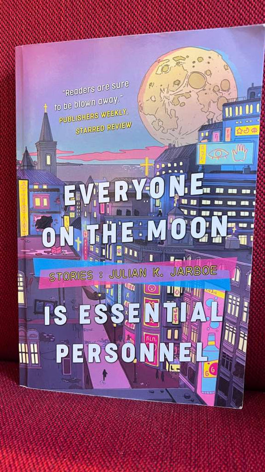 Everyone on the Moon is Essential Personnel by Julian K Jarboe
