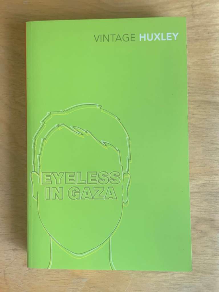 Eyeless in Gaza by Aldous Huxley