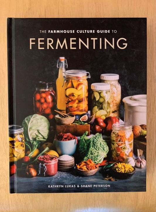 The Farmhouse Culture Guide to Fermenting by Kathryn Lukas