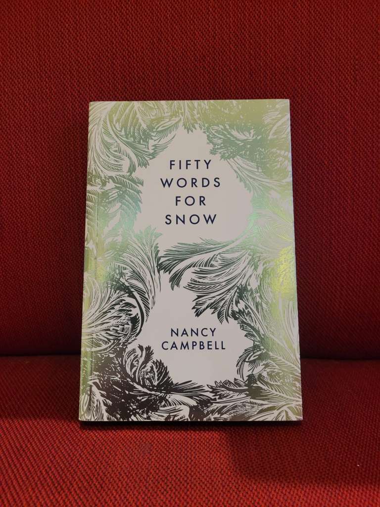 Fifty Words for Snow by Nancy Campbell