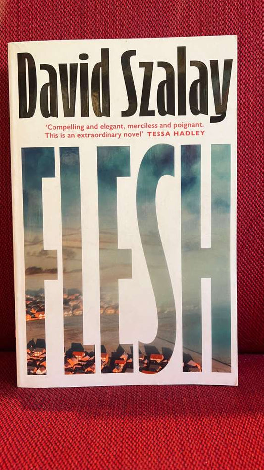 Flesh by David Szalay