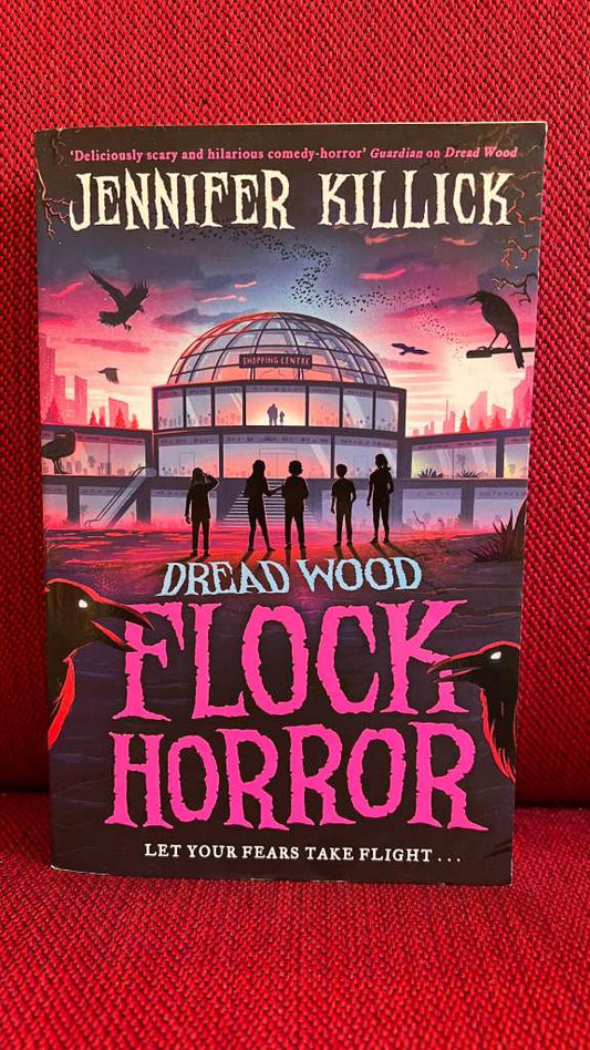 Flock Horror : Book 3 by Jennifer Killick