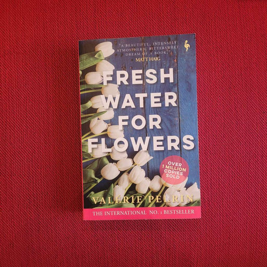 Fresh Water for Flowers by Valerie Perrin