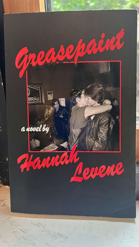 Greasepaint by Hannah Levene