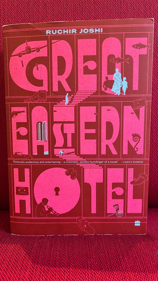 Great Eastern Hotel by Ruchir Joshi