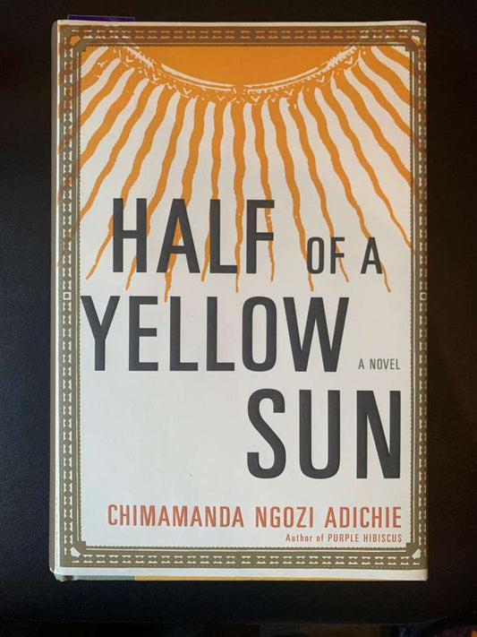 Half of a Yellow Sun by Chimamanda Ngozi Adichie