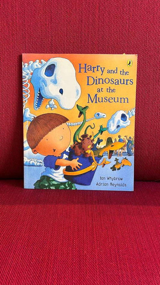 Harry and the Dinosaurs at the Museum by Ian Whybrow