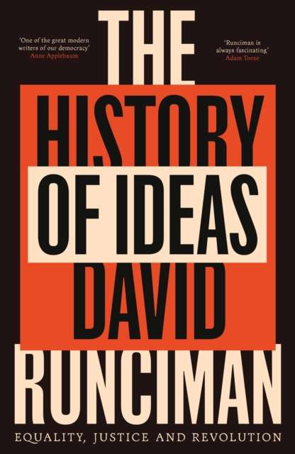 The History of Ideas : Equality, Justice and Revolution by David Runciman