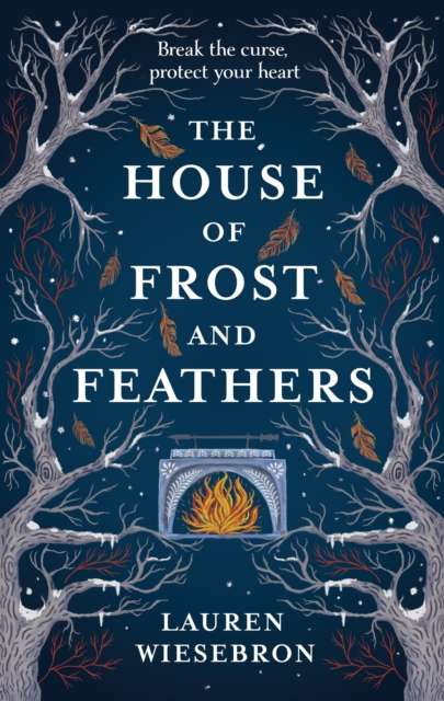 The House of Frost and Feathers by Lauren Wiesebron