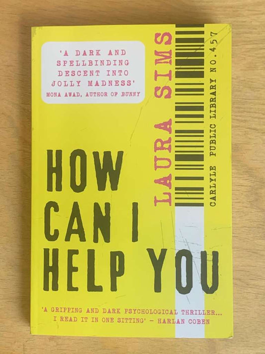 How Can I Help You by Laura Sims