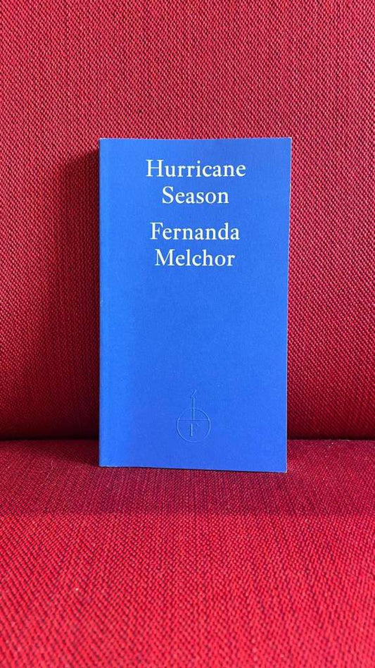 Hurricane Season by Fernanda Melchor